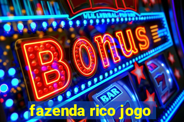 fazenda rico jogo